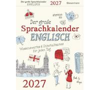 Der große Sprachkalender Englisch 2027: Wissenswertes und Unterhaltsames für jeden Tag - Der beliebte Abreißkalender zum Englisch lernen