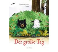 Der große Tag: ein Bilderbuch für Kinder ab 3 Jahren über das "Größerwerden" und eine Freundschaft zwischen Ungleichen.