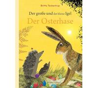 Der große und der kleine Igel / Der Osterhase