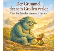 Der Grummel, der sein Grollen verlor: Vom Finden der eigenen Stimme
