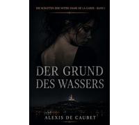 Der Grund des Wassers