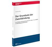 Der Grundsatz der Zweckbindung: Grundlagen und Anwendung des Art. 5 Abs. 1 lit. b DSGVO im Beschäftigtendatenschutz