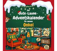 Der Gute-Laune-Adventskalender für meinen Onkel: 24 Tage Spaß. Das ideale Geschenk