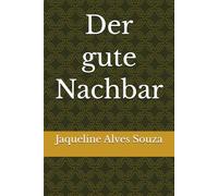 Der gute Nachbar