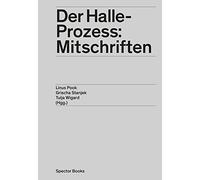Der Halle-Prozess: Mitschriften