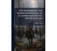 Der Hansabund von seiner Entstehung bis zu seiner Auflösung, Dritte Ausgabe