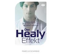 Der Healy-Effekt: Frequenzen, Bewusstsein und das Informationsfeld