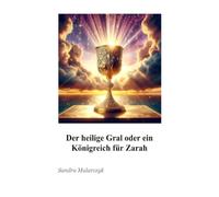 Der heilige Gral oder ein Königreich für Zarah