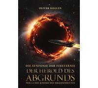 Der Herold des Abgrunds Teil 2: Die Kinder des Drachenblutes