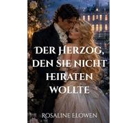 Der Herzog, den sie nicht heiraten wollte