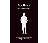 Der Hexer: Klassischer Edgar Wallace Krimi über eine Rächerfigur im Schatten Londons, modern neu übersetzt
