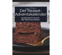 Der high Protein Rezept-Adventskalender: proteinreich durch die Weihnachtszeit