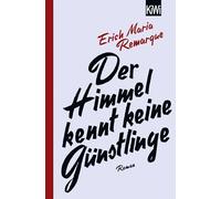 Der Himmel kennt keine Günstlinge: Roman
