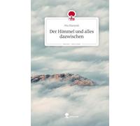 Der Himmel und alles dazwischen. Life is a Story - story.one