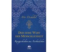 Der hohe Wert der Menschlichkeit: Kurzgeschichten aus Aserbaidschan
