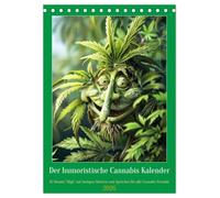 Der humoristische Cannabis Kalender (Tischkalender 2026 DIN A5 hoch), CALVENDO Monatskalender: Cannabis-Spaß: 365 Tage High