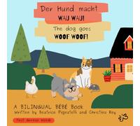 Der Hund macht wau wau! The Dog Goes Woof Woof!: First German Words