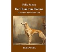 Der Hund von Florenz: Zwischen Mensch und Tier