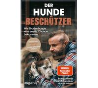 Der Hundebeschützer: Wie Straßenhunde eine zweite Chance bekommen | thegodfatherofdogs gibt Tipps für Hunde-Adoption, SPIEGEL-Bestseller, Gewinner LovelyBooks Community Award 2025