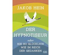 Der Hypnotiseur oder Nie so glücklich wie im Reich der Gedanken