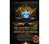 DER „ICH BIN“-CODE: DIE EISERNE HAND UND DER BAUPLAN DES RIESEN: Der Ewigkeits-Algorithmus: 5 Dimensionen der Macht (Gleichgewicht, Beherrschung, Fülle, Verbindung und Beständigkeit)