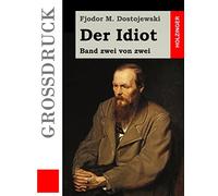Der Idiot (Großdruck): Band zwei von zwei