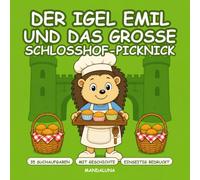 Der Igel Emil und das große Schlosshof-Picknick: Such-und-Finde-Malbuch mit Geschichte | 35 Suchaufgaben zum Entdecken und Ausmalen für Kinder von 4 bis 8 Jahren | Einseitig bedruckt
