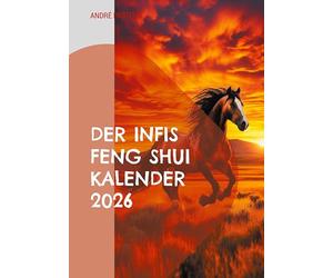 Der Infis Feng Shui Kalender 2026: Das Jahr des Pferdes