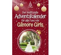 Der inoffizielle Adventskalender für alle Fans von Gilmore Girls