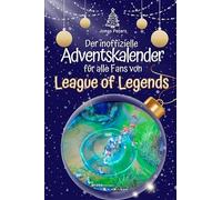 Der inoffizielle Adventskalender für alle Fans von League of Legends