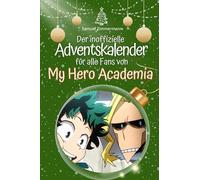 Der inoffizielle Adventskalender für alle Fans von My Hero Academia