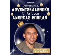 Der inoffizielle Adventskalender für Fans von Andreas Bourani: 24 Tage mit deinem Star bis Weihnachten. Fanbuch und Biografie in einem. Das ideale Geschenkt für alle Fans.