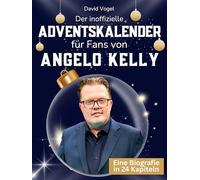 Der inoffizielle Adventskalender für Fans von Angelo Kelly: 24 Tage mit deinem Star bis Weihnachten. Fanbuch und Biografie in einem. Das ideale Geschenkt für alle Fans.