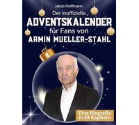Der inoffizielle Adventskalender für Fans von Armin Mueller-Stahl: 24 Tage mit deinem Star bis Weihnachten. Fanbuch und Biografie in einem. Das ideale Geschenkt für alle Fans.