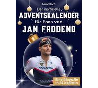 Der inoffizielle Adventskalender für Fans von Jan Frodeno: 24 Tage mit deinem Star bis Weihnachten. Fanbuch und Biografie in einem. Das ideale Geschenkt für alle Fans.