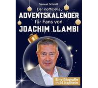 Der inoffizielle Adventskalender für Fans von Joachim Llambi: 24 Tage mit deinem Star bis Weihnachten. Fanbuch und Biografie in einem. Das ideale Geschenkt für alle Fans.