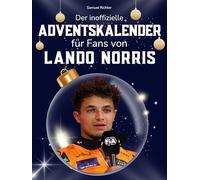 Der inoffizielle Adventskalender für Fans von Lando Norris: 24 Tage mit deinem Star bis Weihnachten. Fanbuch und Biografie in einem. Das ideale Geschenkt für alle Fans.