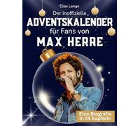 Der inoffizielle Adventskalender für Fans von Max Herre: 24 Tage mit deinem Star bis Weihnachten. Fanbuch und Biografie in einem. Das ideale Geschenkt für alle Fans.