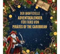 Der inoffizielle Adventskalender für Fans von Pirates of the Caribbean