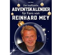 Der inoffizielle Adventskalender für Fans von Reinhard Mey: 24 Tage mit deinem Star bis Weihnachten. Fanbuch und Biografie in einem. Das ideale Geschenkt für alle Fans.