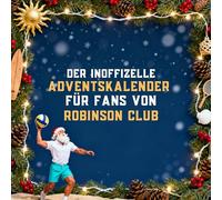 Der inoffizielle Adventskalender für Fans von Robinson Club