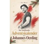 Der inoffizielle Adventskalender über Johannes Oerding: Fanbuch und Biografie in einem. Das ideale Geschenk für alle Fans.