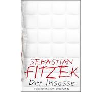 Der Insasse: Psychothriller | Sebastian Fitzeks Psychiatrie-Blockbuster, rasant-spannend, komplex und berührend | SPIEGEL Bestseller Platz 1