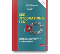 Der Integrationstest: Von Entwurf und Architektur zur Komponenten- und Systemintegration