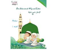 Der Islam ist als Weg und Leben - C: Lernbuch für Kinder: 3