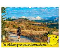 Der Jakobsweg von seinen schönsten Seiten! (Wandkalender 2026 DIN A3 quer), CALVENDO Monatskalender: Eine visuelle Motivation für alle Freunde des Pilgerns.