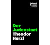 Der Judenstaat: Theodor Herzl