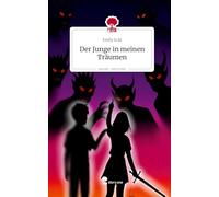 Der Junge in meinen Träumen. Life is a Story - story.one