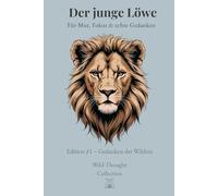 Der junge Löwe - Notizbuch A5 - 120 Blankoseiten (unliniert) für Jungen 12-16 mit Löwenillustration: Kompaktes Skizzenbuch & Journal für Schule, ... - Edition #1 - Gedanken der Wildnis