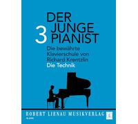 Der junge Pianist 3: Die Technik. Übungen für Anschlag und Geläufigkeit